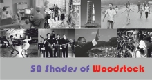 50 Shades of Woodstock
